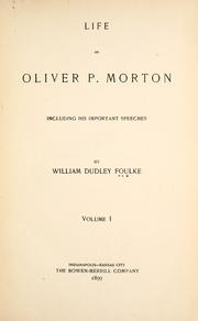 Cover of: Life of Oliver P. Morton, including his important speeches