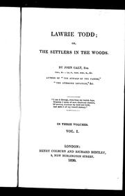 Cover of: Lawrie Todd, or, The settlers in the woods by John Galt