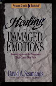 Healing for damaged emotions by David A. Seamands