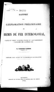 Cover of: Rapport sur l'exploration préliminaire du [C]hemin de fer intercolonial, faite en vertu d'instructions du gouvernement canadien en l'année 1864