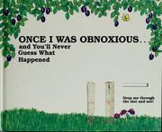 Cover of: Once I was obnoxious-- and you'll never guess what happened /[text by Doris Sandford ; illustrations by Graci Evans].