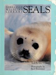 Seals (Sierra Club Wildlife Library) by Eric S. Grace