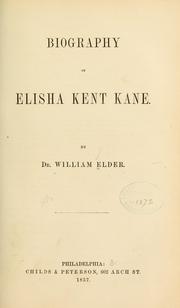 Cover of: Biography of Elisha Kent Kane