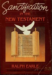 Sanctification in the New Testament by Earle, Ralph