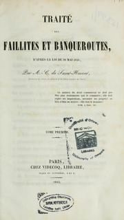 Cover of: Traité des faillites et banqueroutes, d'après la loi du 28 mars 1838 by A. C. de Saint-Nexent