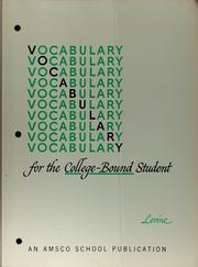 Cover of: Vocabulary for the college-bound student by Harold Levine