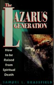 Cover of: The Lazarus generation | Samuel L. Brassfield