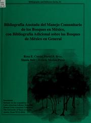 Bibliografía anotada del manejo comunitario de los bosques en México, con bibliografía adicional sobre los bosques de México en general by Rosa E. Cossío