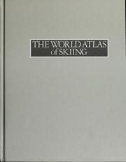 Cover of: World Atlas of Skiing (World Atlas Series)