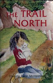Front cover of The Trail North by Charlotte Baker