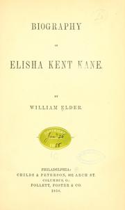 Cover of: Biography of Elisha Kent Kane | Elder, William