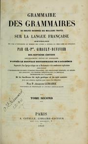 Cover of: Grammaire des grammaires, ou, Analyse raisonée des meilleurs traités sur la langue française