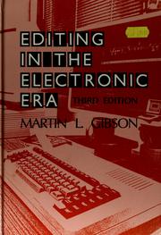 Cover of: Editing in the electronic era by Martin L. Gibson