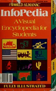 Cover of: The World almanac infopedia: a visual encyclopedia for students