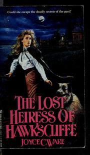 Cover of: The lost heiress of Hawkscliffe by Joyce C. Ware