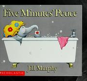 Cover of: Five minutes' peace by Jill Murphy