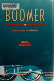 Cover of: Boomer: railroad memoirs