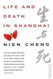 Cover of: Life and death in Shanghai by Nien Cheng