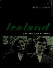 Cover of: Ireland: the edge of Europe. by Arnold Dobrin, Arnold Dobrin
