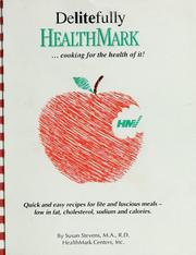 Cover of: Delitefully Healthmark... Cooking for the Health of It!