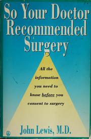 Cover of: So your doctor recommended surgery by Lewis, John M.D.