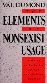 Cover of: The elements of nonsexist usage: a guide to inclusive spoken and written English