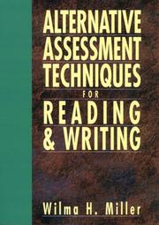 Cover of: Alternative assessment techniques for reading & writing | Wilma H. Miller