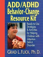 Cover of: ADD/ADHD behavior-change resource kit: ready-to-use strategies & activities for helping children with attention deficit disorder