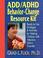 Cover of: ADD/ADHD behavior-change resource kit