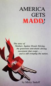 Cover of: America gets MADD! by Micky Sadoff