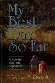 Cover of: My best day so far by George D. Durrant