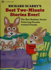 Cover of: Richard Scarry's best two-minute stories ever!: the best bedtime stories featuring favorite animal friends.