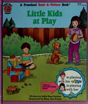 Cover of: Little Kids at Play (A Preschool Read-a-Picture Book) by Jeffie Ross Gordon, Mary Ann Fraser