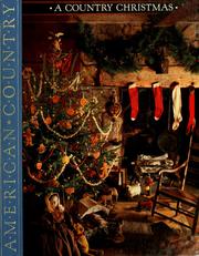 Cover of: A Country Christmas: a celebration of the holiday season.