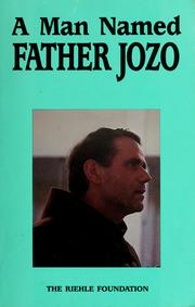 Cover of: A Man named Father Jozo: his story, his talks, and the production of the film "A call to holiness"