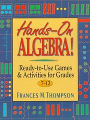 Cover of: Hands-on algebra!: ready-to-use games & activities for grades 7-12