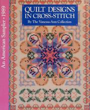 Quilt Designs in Cross-Stitch (An American Sampler) by Vanessa-Ann Collection (Firm)