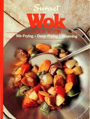 Cover of: Wok cook book by by the editors of Sunset Books and Sunset Magazine ; [coordinating editor, Linda J. Selden].