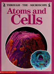 Cover of: Atoms and Cells (Through the Microscope) by Lionel Bender