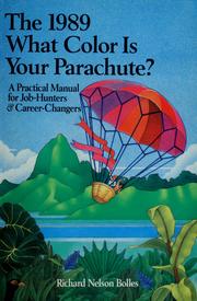 Cover of: What Color Is Your Parachute, 1989: A Practical Manual for Job-Hunters and Career Changers (What Color Is Your Parachute)