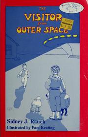 Cover of: The visitor from outer space | Sidney J. Rauch