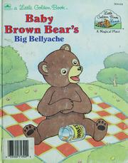 Cover of: Baby Brown Bear's big bellyache by Eugene Bradley Coco