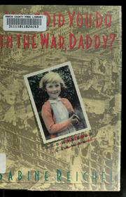 Cover of: What did you do in the war, Daddy?
