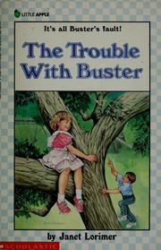 Cover of: The Trouble With Buster by Janet Lorimer