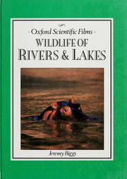 Cover of: Wildlife of Rivers and Lakes (Oxford Scientific Films) by Jeremy Biggs
