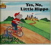 Cover of: Yes, no, Little Hippo