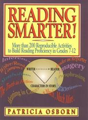 Cover of: Reading smarter!: more than 200 reproducible activities to build reading proficiency in grades 7-12