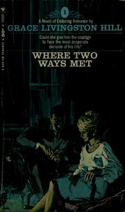 Cover of: Where two ways met by Grace Livingston Hill