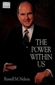 The power within us by Russell Marion Nelson