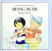 Cover of: A children's book about being rude by Joy Berry